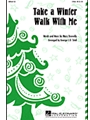 Take A Winter Walk With Me