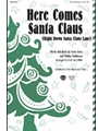Here Comes Santa Claus