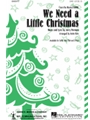 We Need a Little Christmas