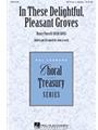 In These Delightful Pleasant Groves