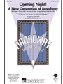 Opening Night A New Generation of Broadway