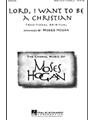 Lord I Want To Be A Christian