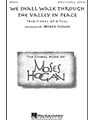 We Shall Walk Through The Valley In Peace