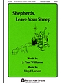 Shepherds Leave Your Sheep