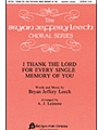 I Thank The Lord For Every Single Memory