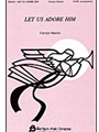 Let Us Adore Him