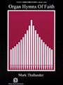 Organ Hymns of Faith - Volume 1