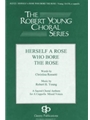 Herself A Rose Who Bore The Rose
