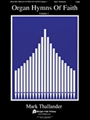Organ Hymns of Faith - Volume 3