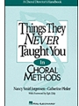 Things They Never Taught You In Choral..