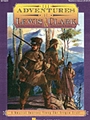 Adventures Of Lewis & Clark