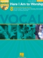 Here I Am To Worship - Worship Series - Volume 2