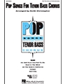Pop Songs For Tenor/bass Chorus