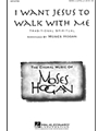 I Want Jesus To Walk With Me
