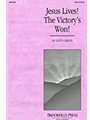 Jesus Lives The Victory's Won