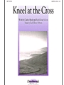 Kneel At The Cross