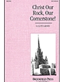 Christ Our Rock Our Cornerstone