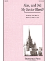 Alas & Did My Savior Bleed