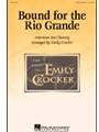 Bound For The Rio Grande