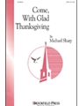 Come With Glad Thanksgiving