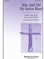Alas & Did My Savior Bleed