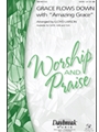 Grace Flows Down W/amazing Grace
