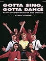 Gotta Sing...gotta Dance