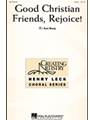 Good Christian Friends Rejoice