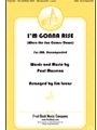 I'm Gonna Rise (When the Sun Comes Down)