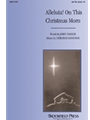 Alleluia On This Christmas Morn