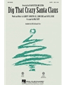 Dig That Crazy Santa Claus