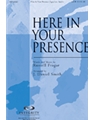 Here In Your Presence