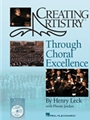 Creating Artistry Through Choral Excelle