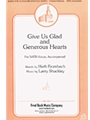 Give Us Glad & Generous Hearts