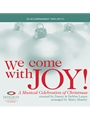 We Come With Joy