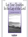 Lay Your Troubles In The Lap Of The Lord
