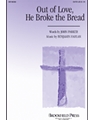 Out Of Love He Broke The Bread