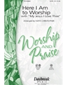 Here I Am To Worship W/my Jesus I Love..