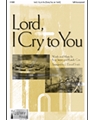 Lord I Cry To You