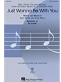 Just Wanna Be With You