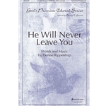 He Will Never Leave You