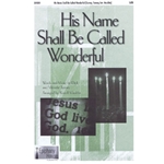His Name Shall Be Called Wonderful