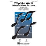 What The World Needs Now