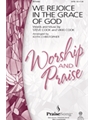 We Rejoice In The Grace Of God