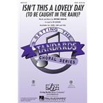 Isn't This A Lovely Day (To Be Caught...