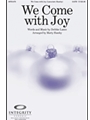 We Come With Joy