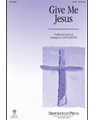 Give Me Jesus