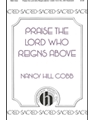Praise The Lord Who Reigns Above