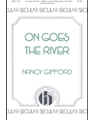 On Goes The River