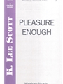 Pleasure Enough